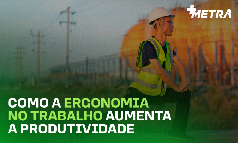 Como a ergonomia no trabalho aumenta a produtividade