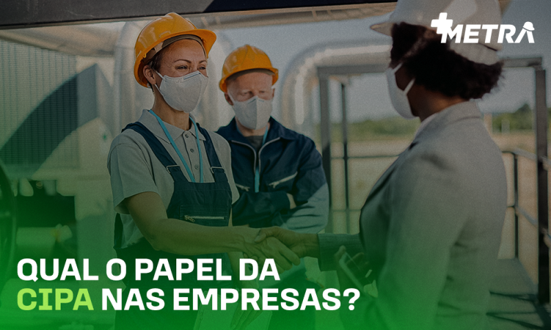 Qual o papel da CIPA nas empresas?